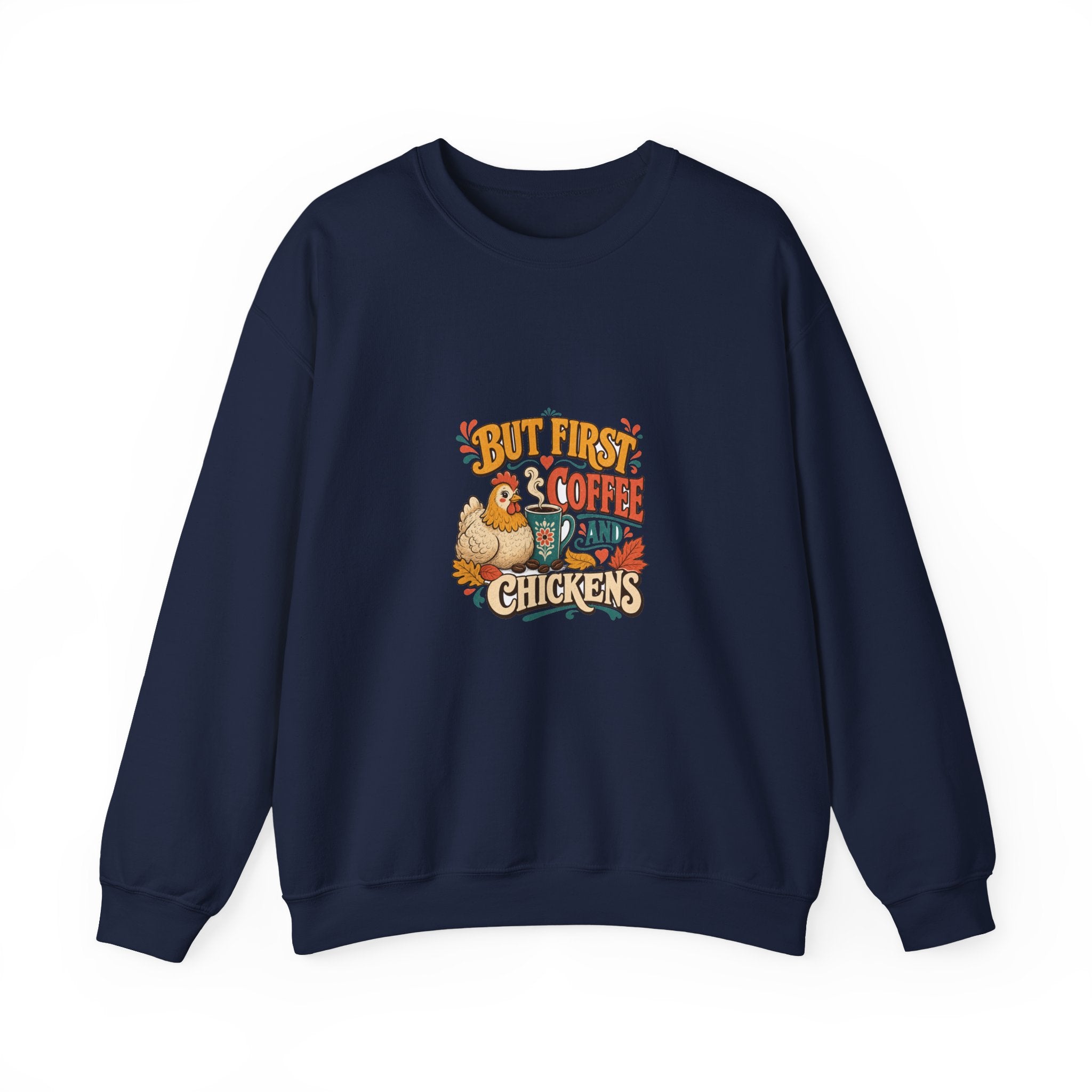 But First Coffee & Chickens Crewneck Sweatshirt