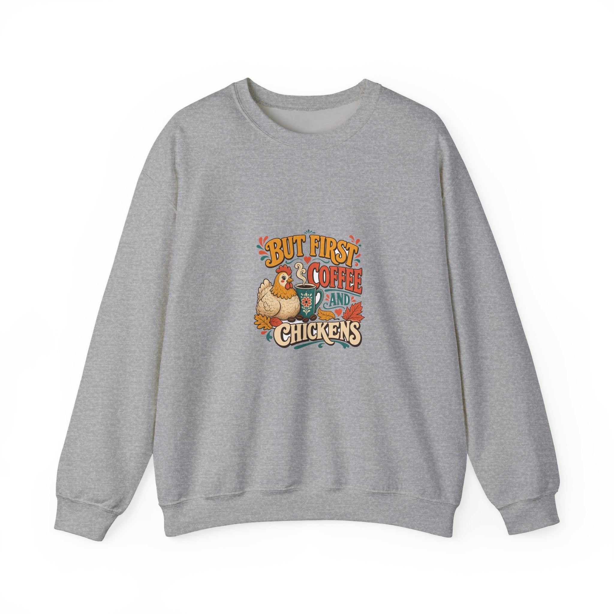 But First Coffee & Chickens Crewneck Sweatshirt