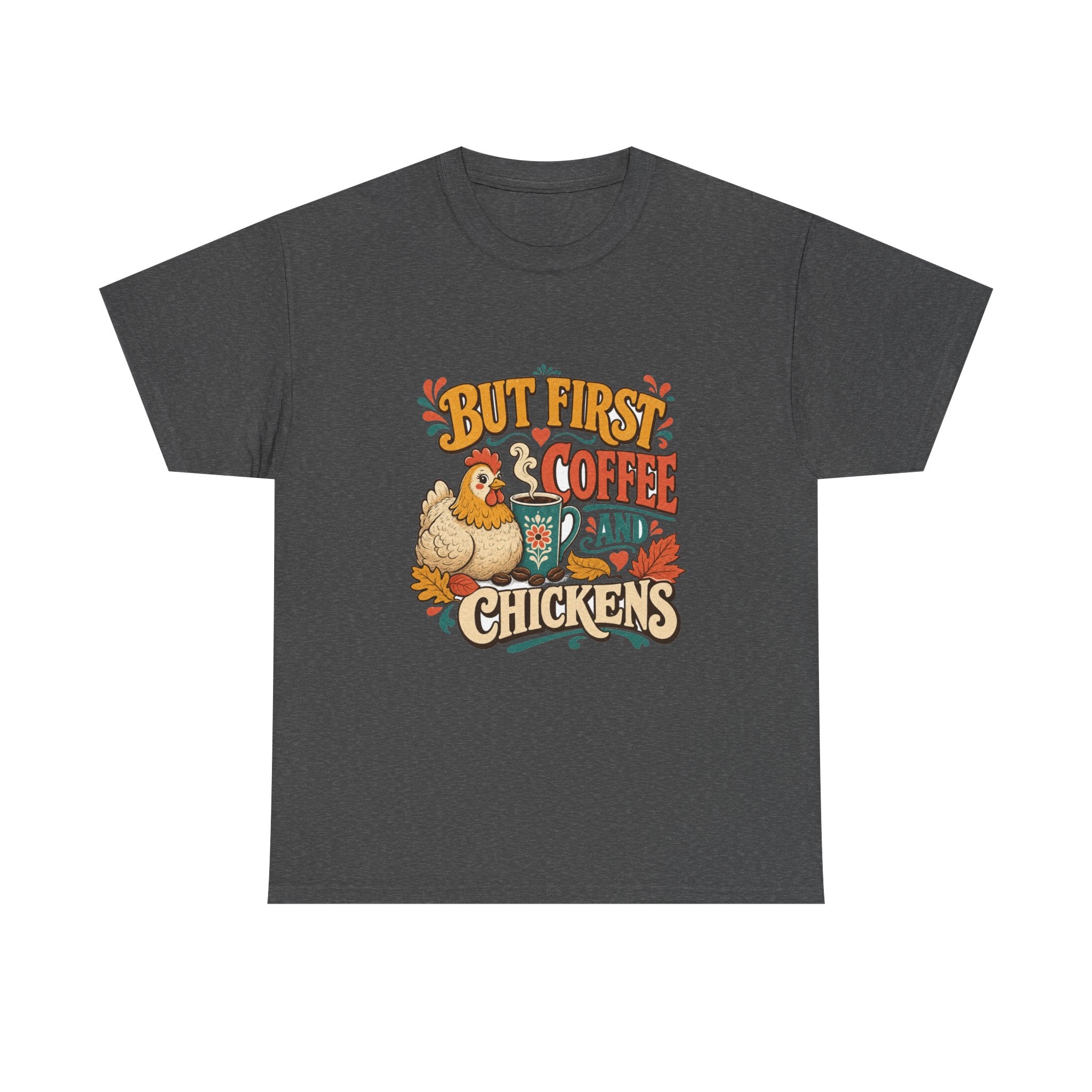 But First Coffee & Chickens Tee