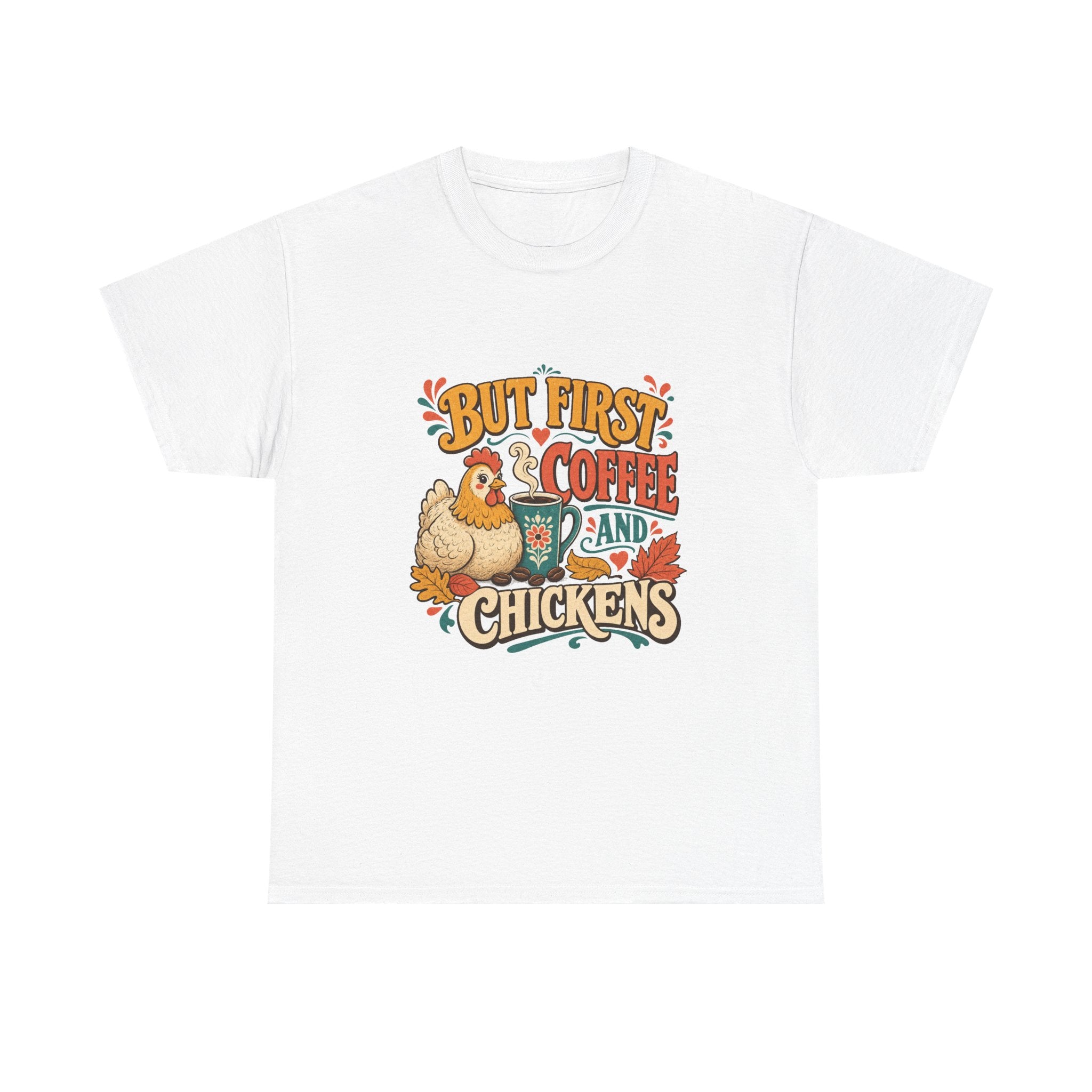 But First Coffee & Chickens Tee
