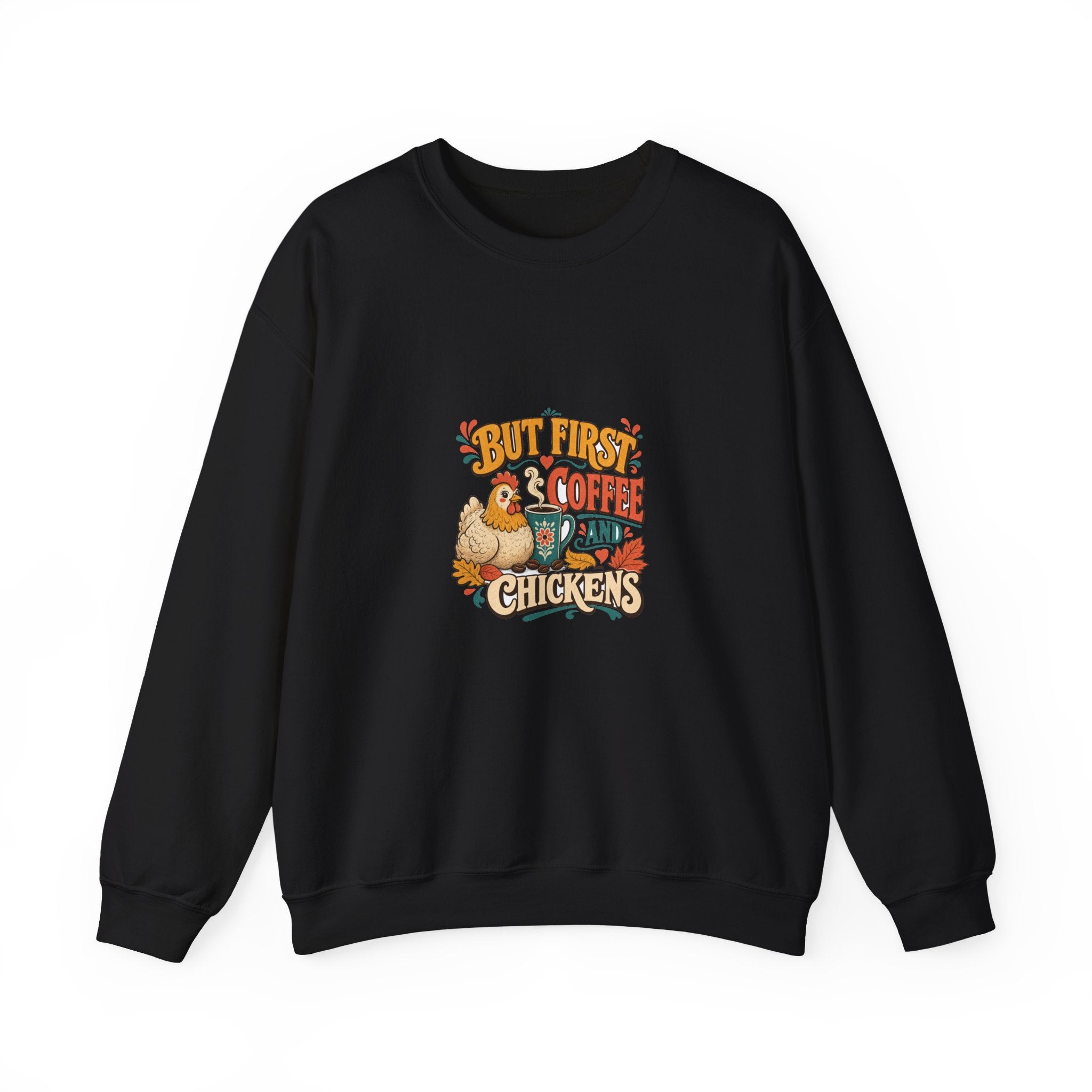 But First Coffee & Chickens Crewneck Sweatshirt