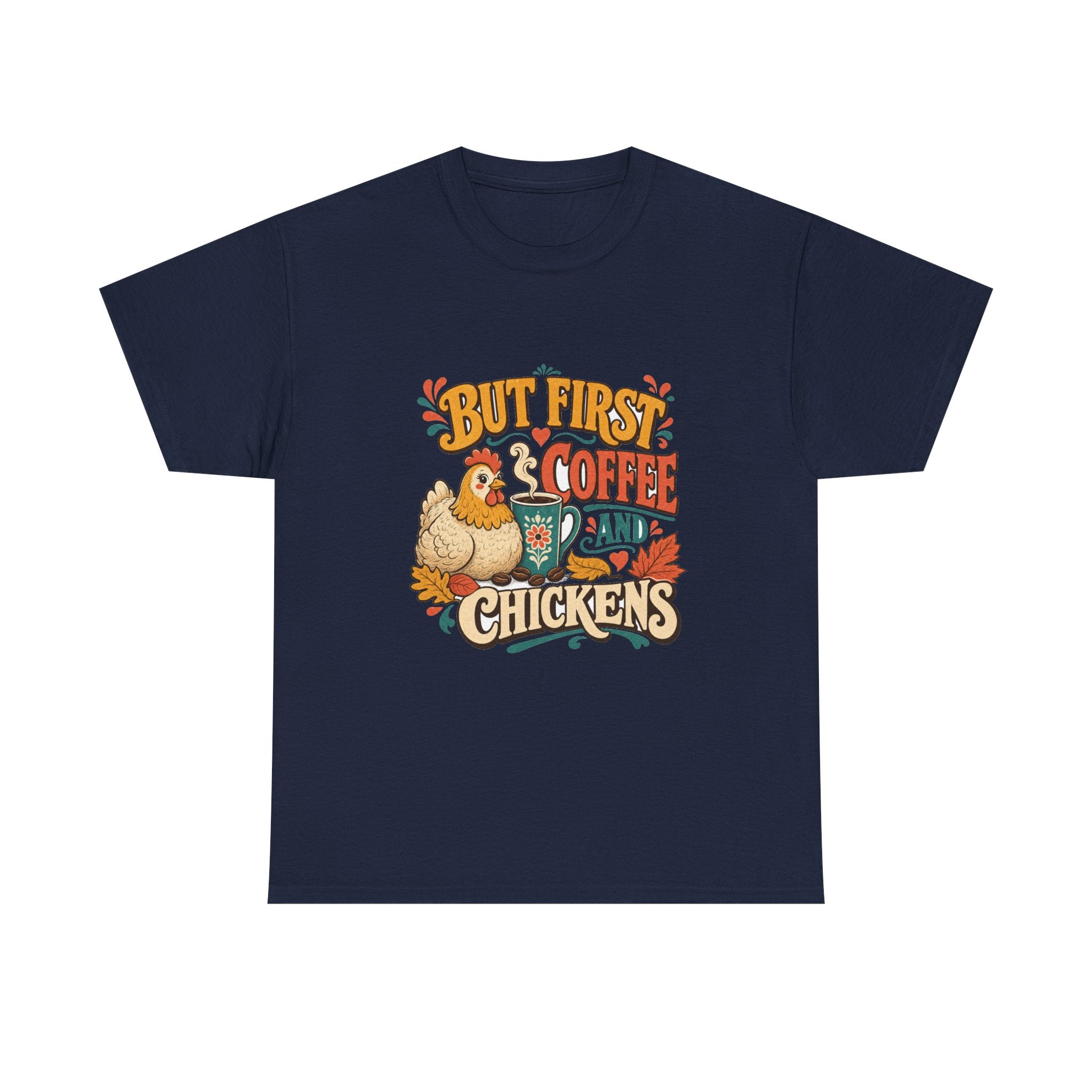But First Coffee & Chickens Tee