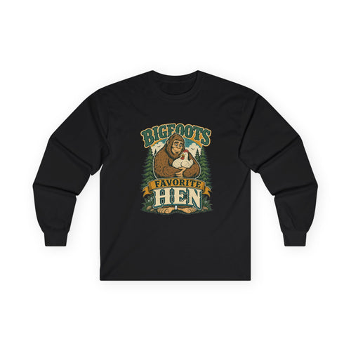 Bigfoot's Favorite Hen Long Sleeve Tee