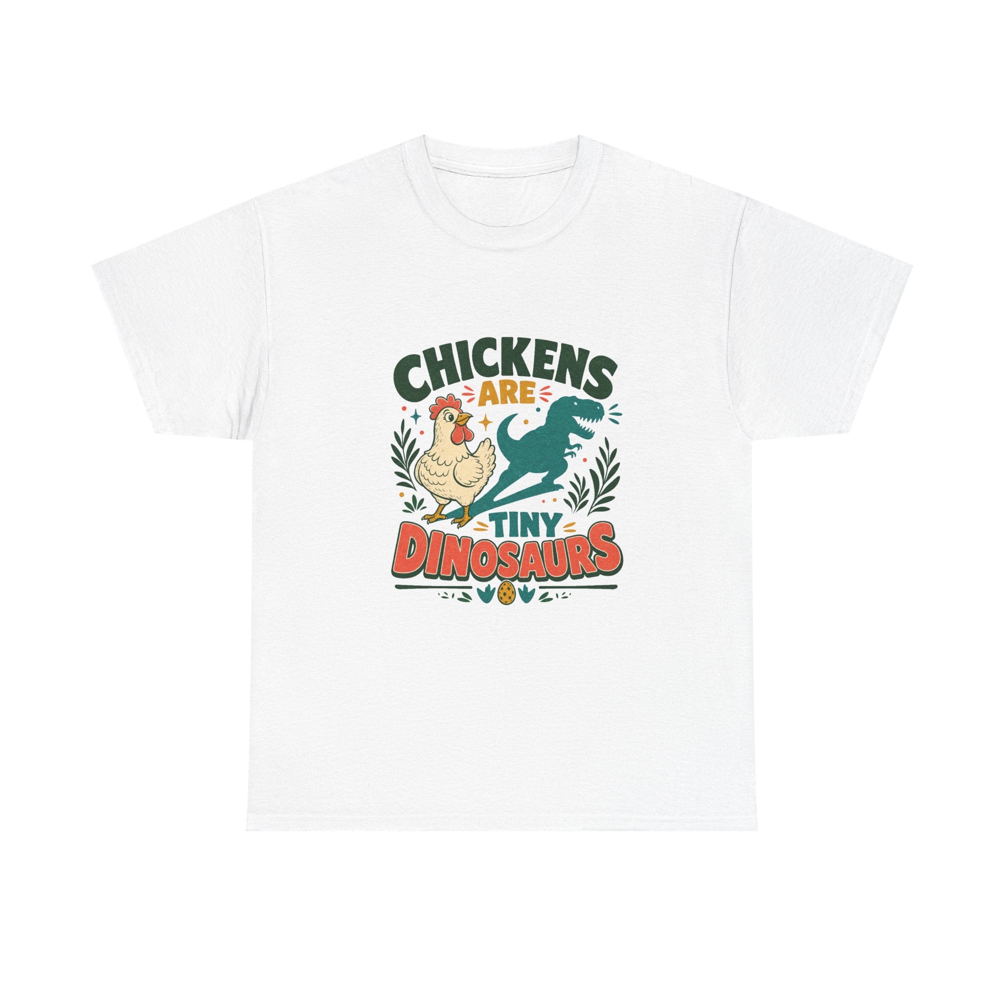 Chickens Are Tiny Dinosaurs Tee