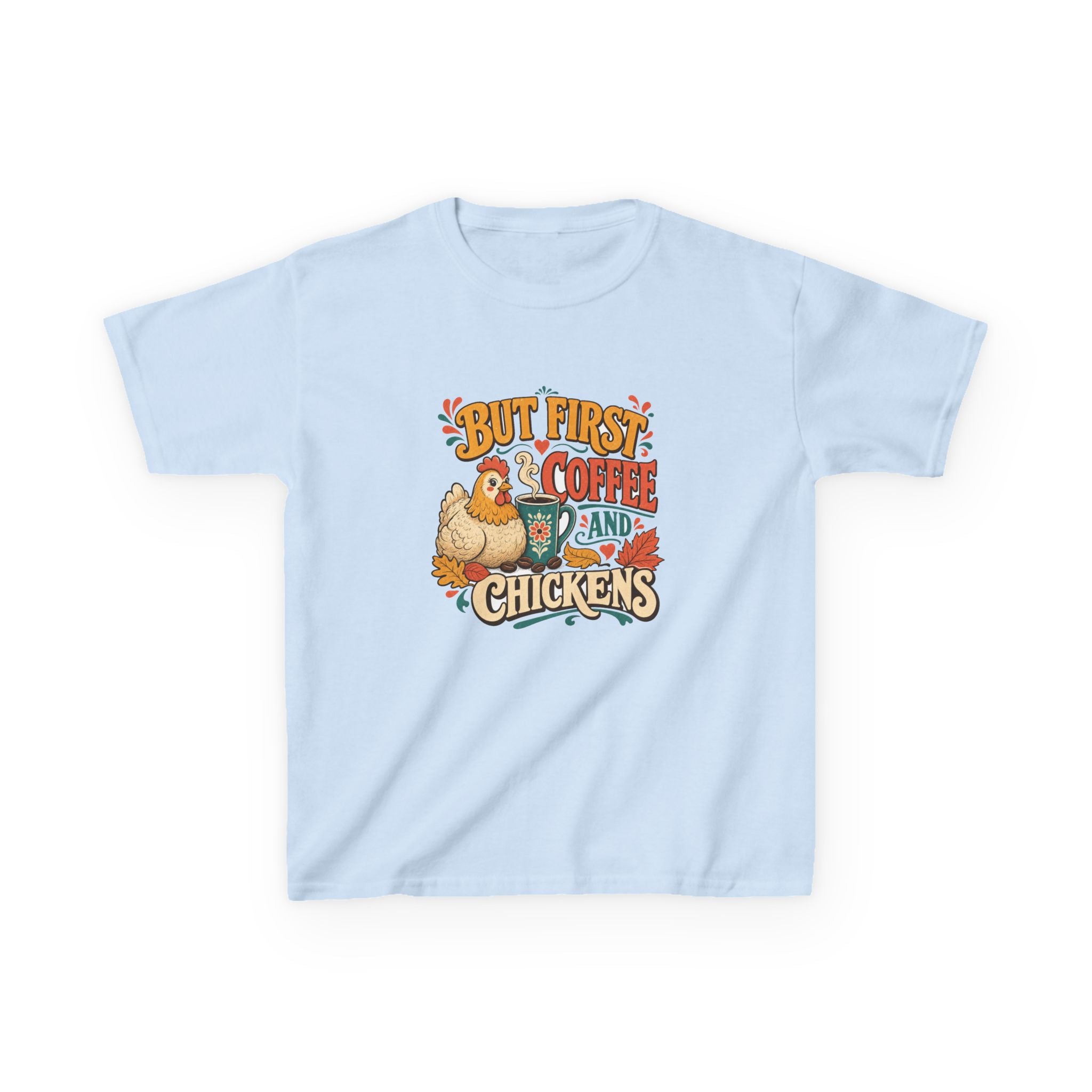 But First Coffee & Chickens Kids Tee