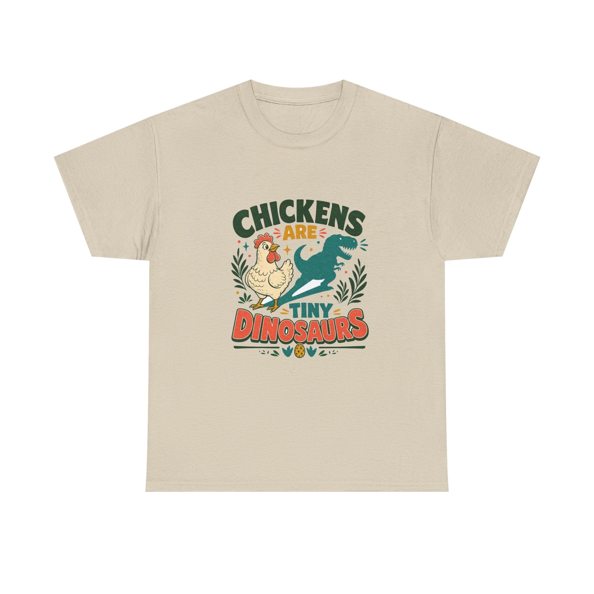 Chickens Are Tiny Dinosaurs Tee