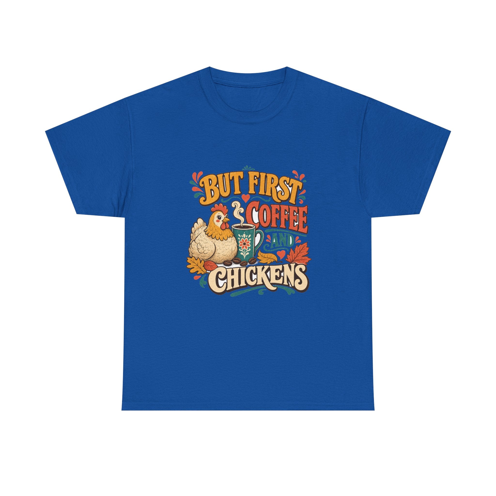But First Coffee & Chickens Tee