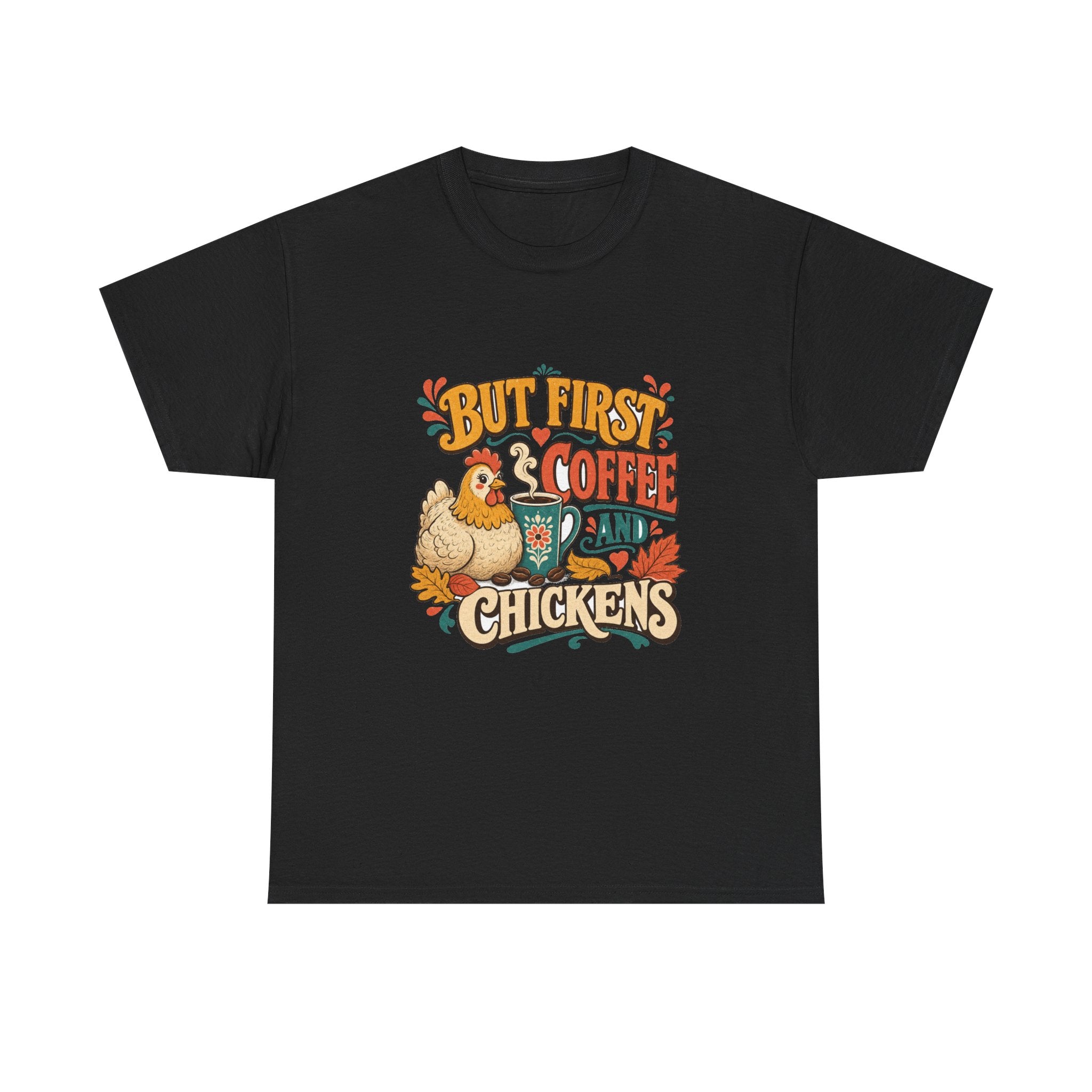 But First Coffee & Chickens Tee