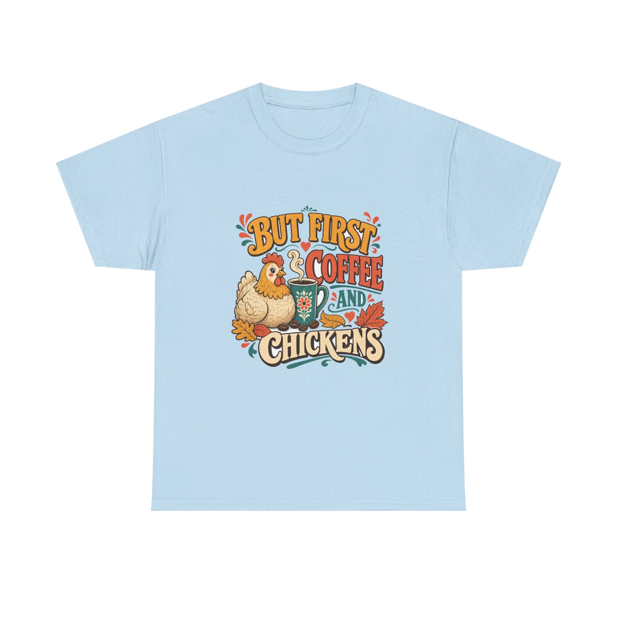 But First Coffee & Chickens Tee