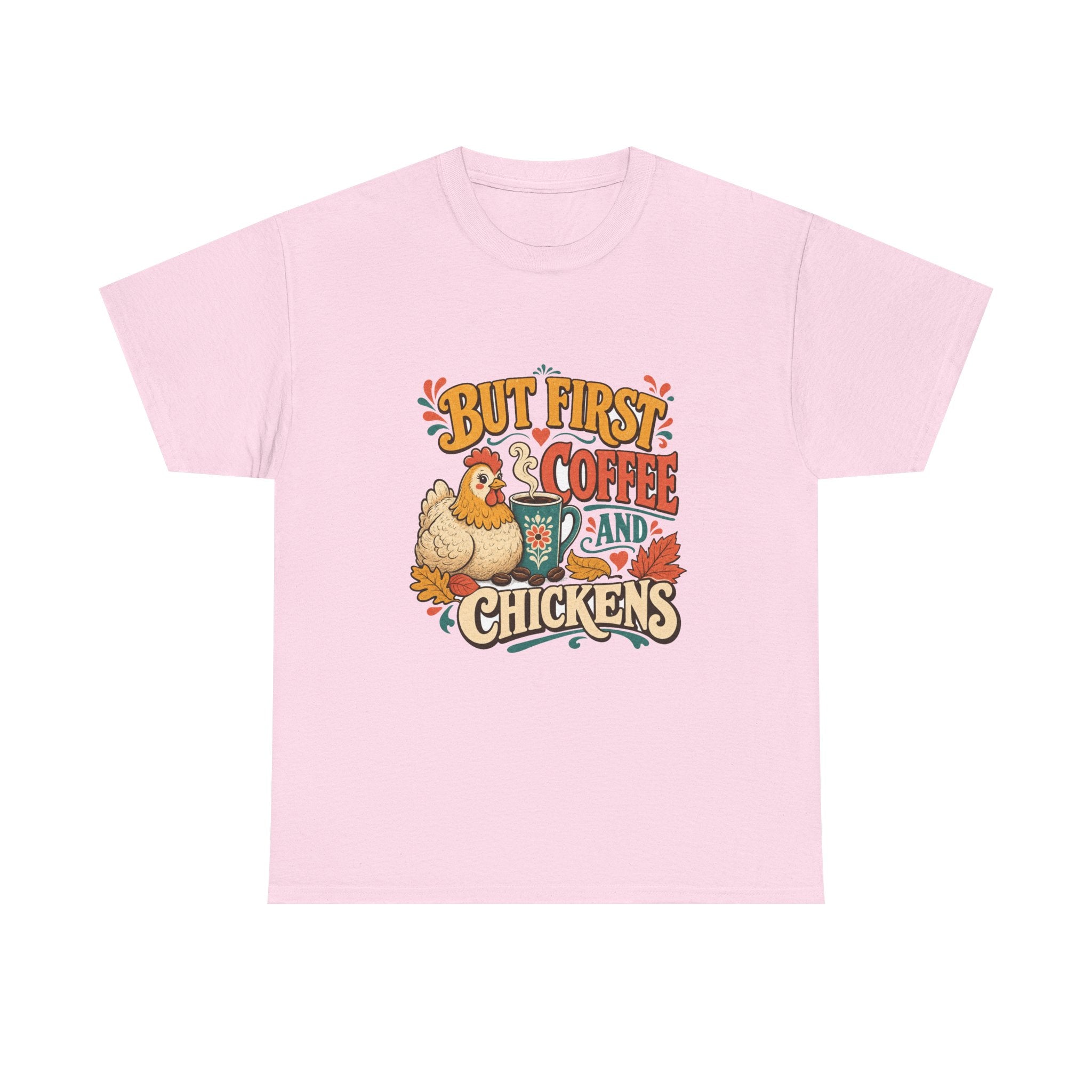 But First Coffee & Chickens Tee