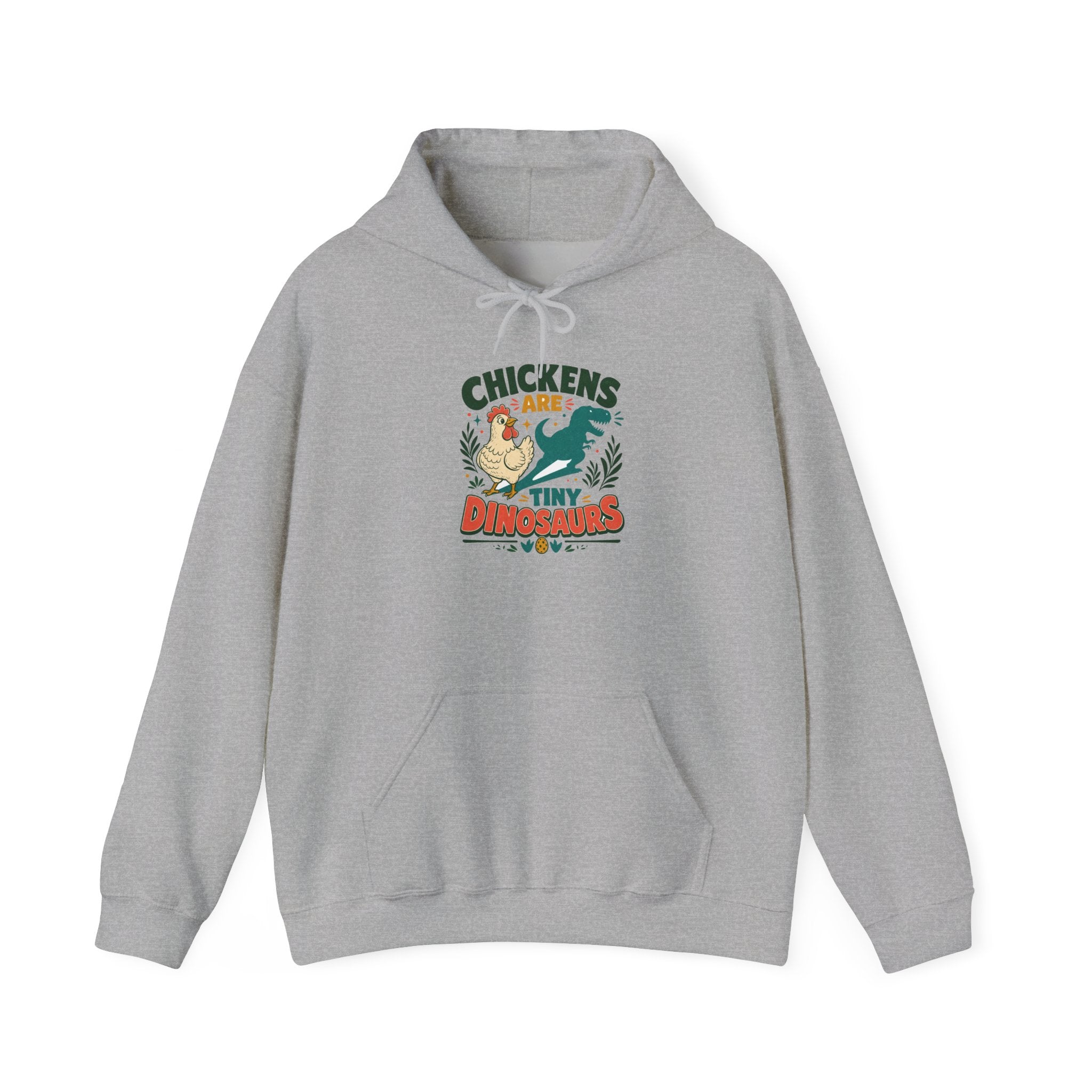 Chickens Are Tiny Dinosaurs Hoodie
