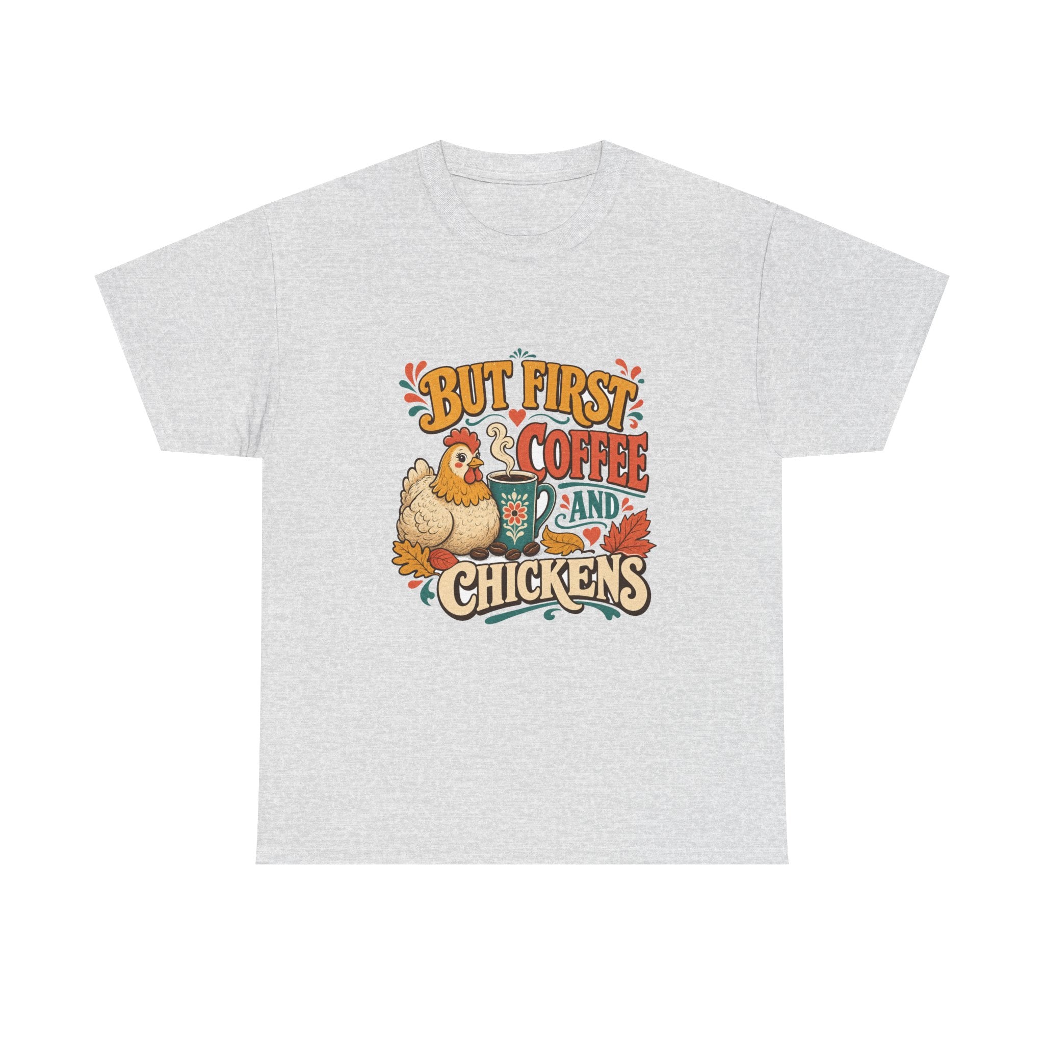 But First Coffee & Chickens Tee
