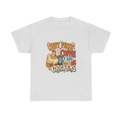 But First Coffee & Chickens Tee