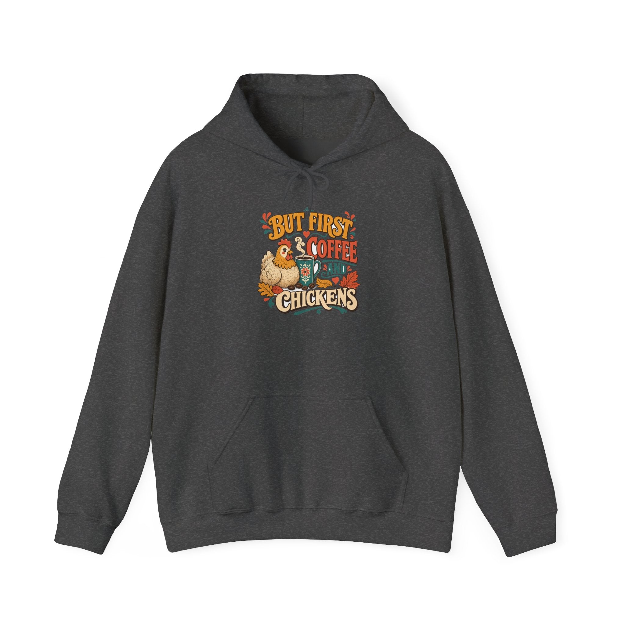 But First Coffee & Chickens Hoodie