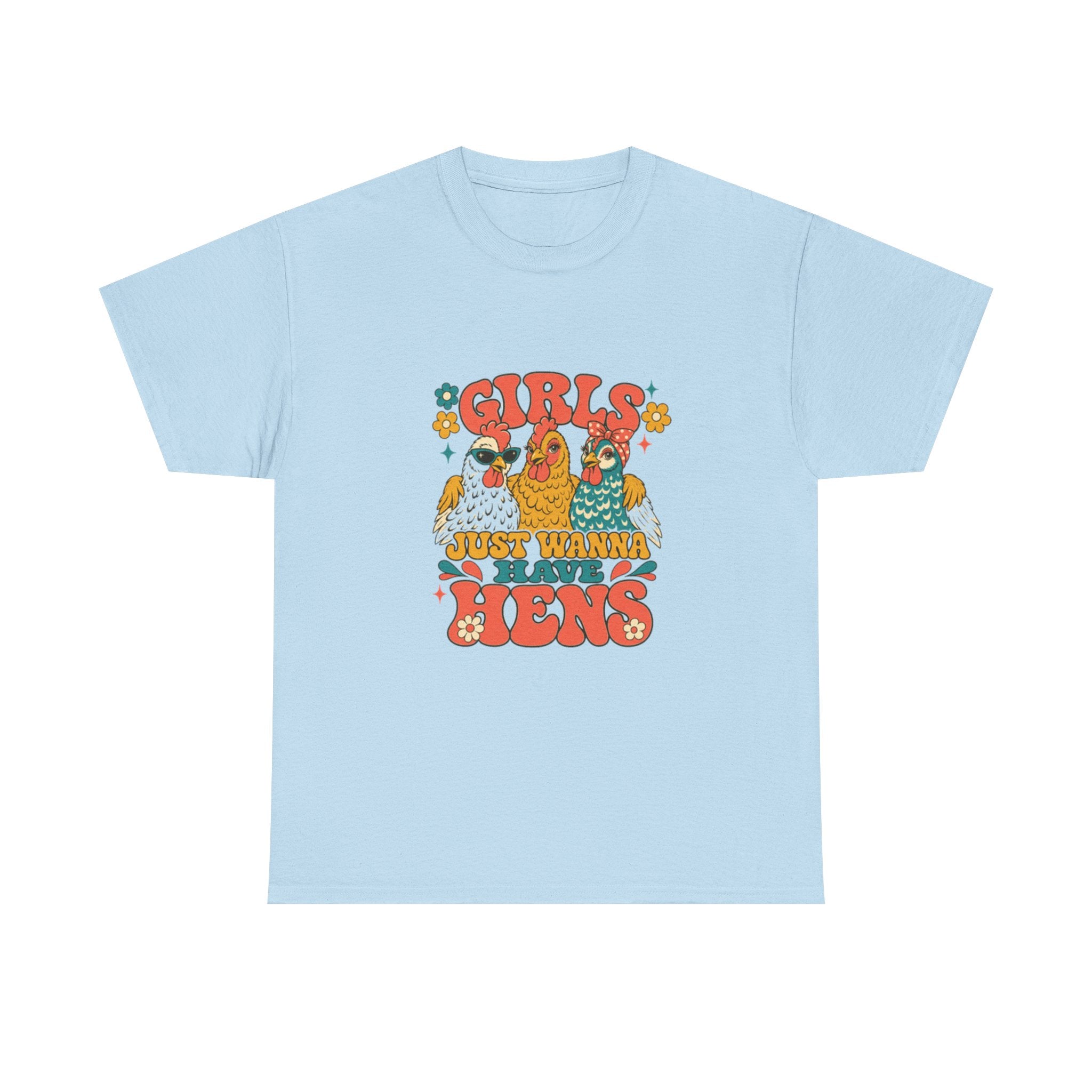 Girls Just Wanna Have Hens Tee