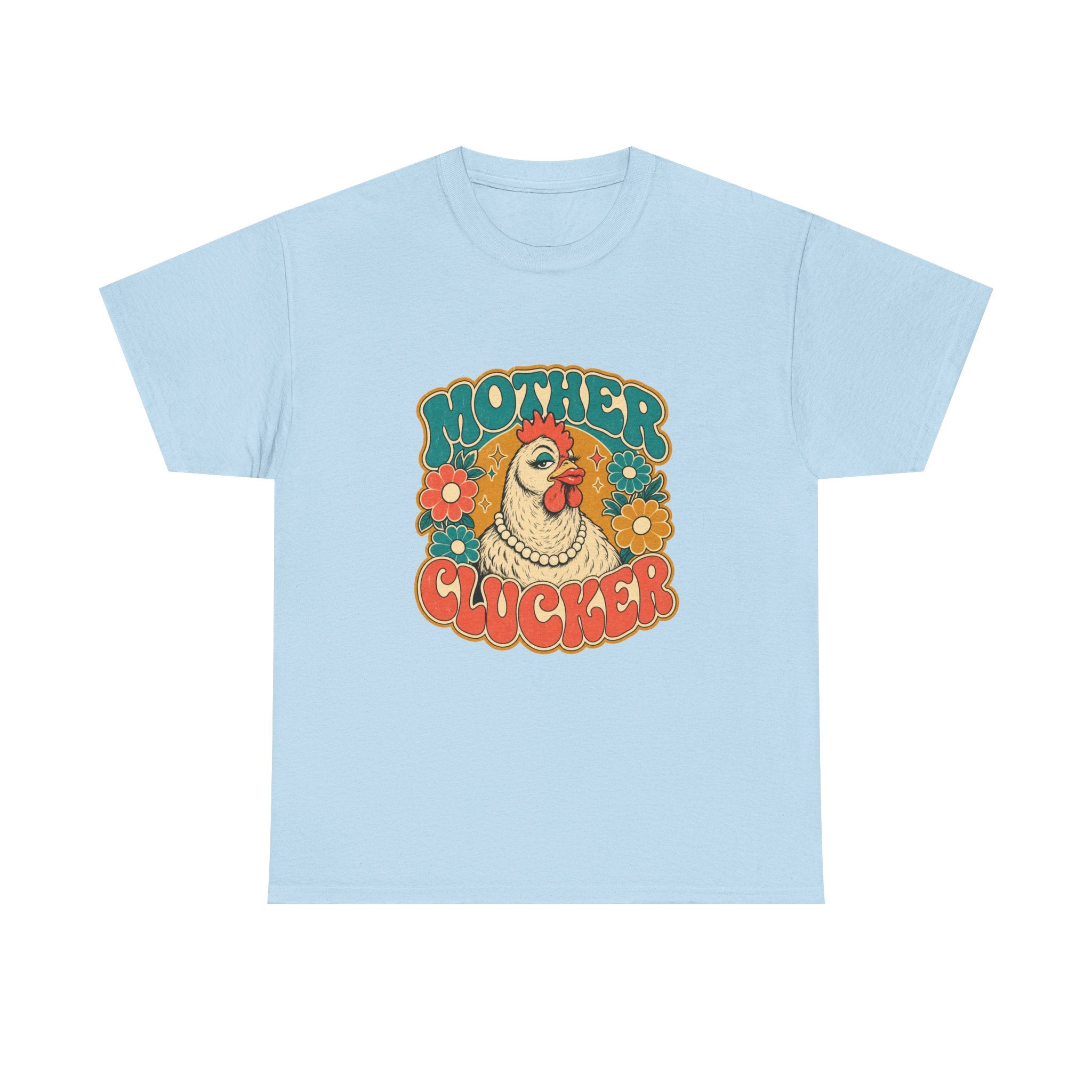 Mother Clucker Tee