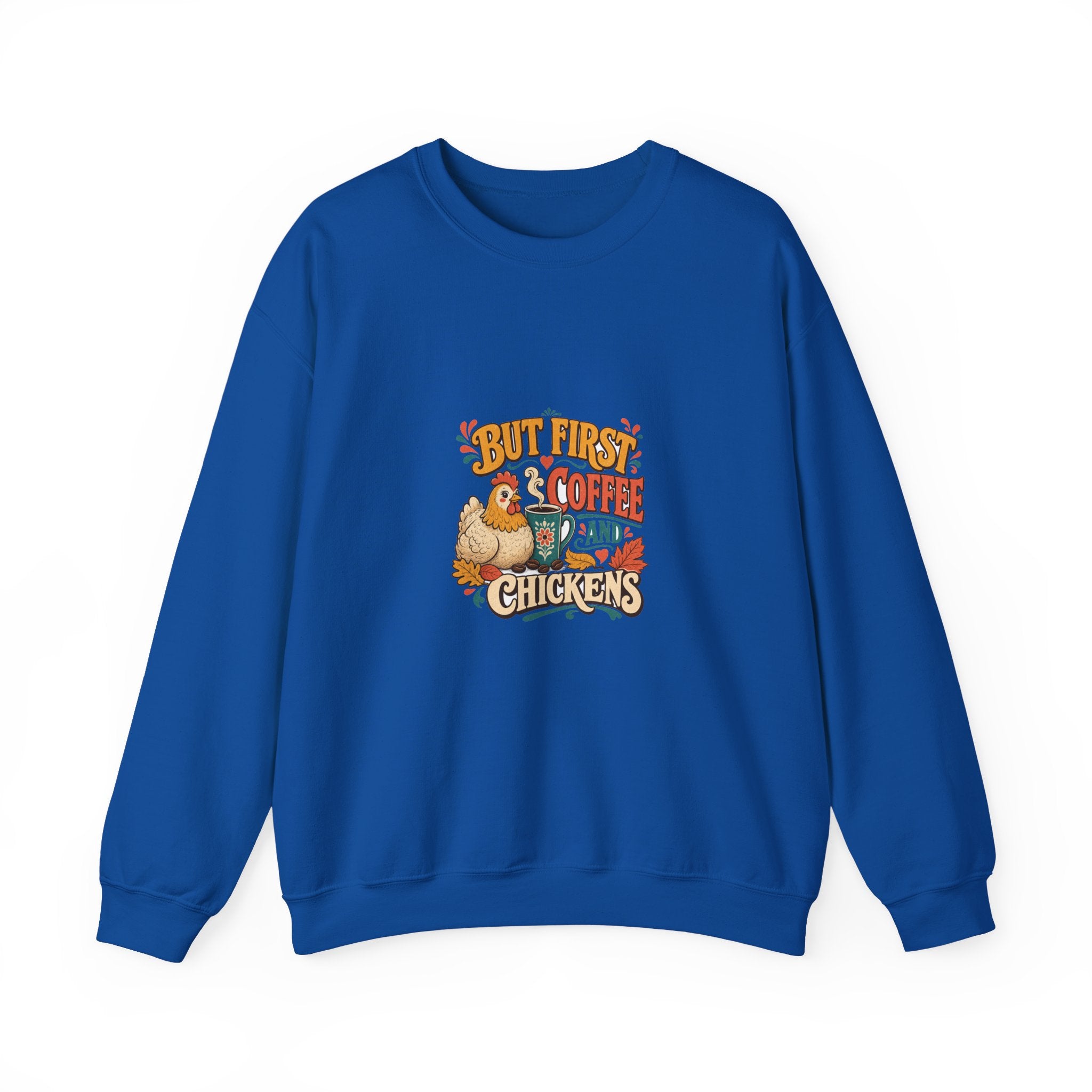 But First Coffee & Chickens Crewneck Sweatshirt