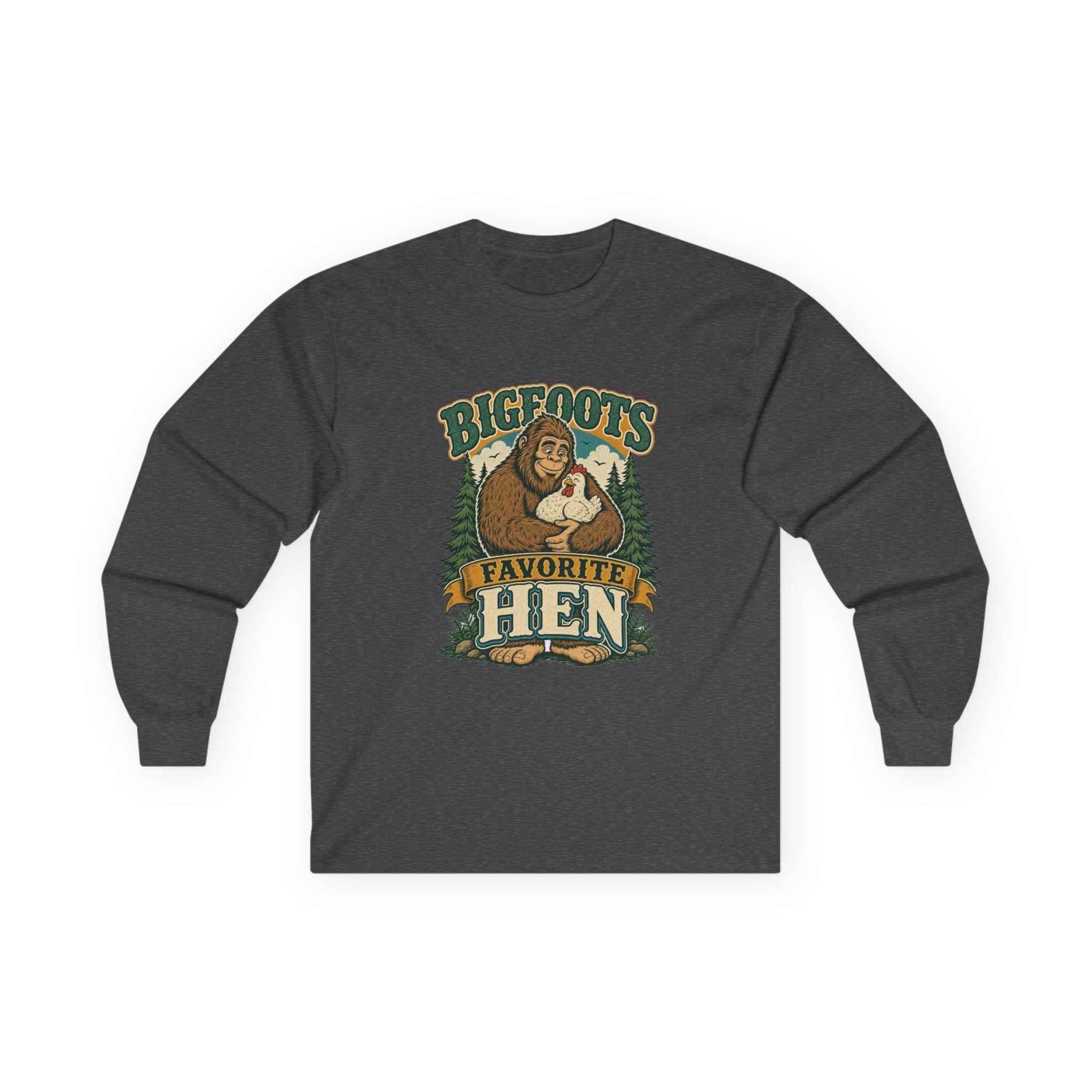 Bigfoot's Favorite Hen Long Sleeve Tee